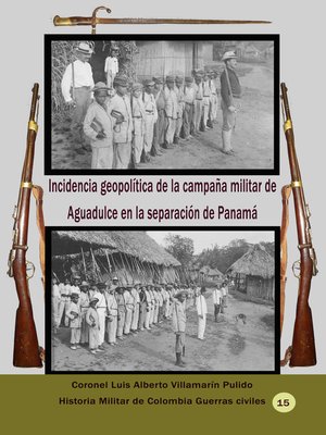 cover image of Incidencia geopolítica de la campaña militar de Aguadulce en la separación de Panamá